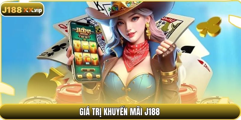 Giá trị khuyến mãi J188