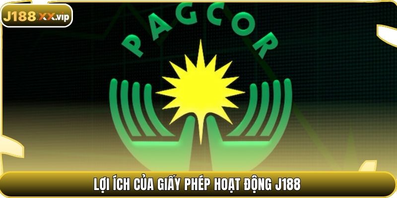 Lợi ích của giấy phép hoạt động J188