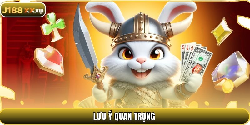 Lưu ý quan trọng