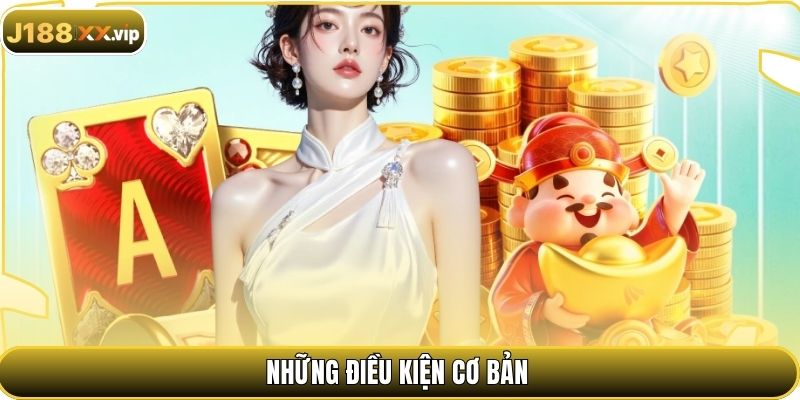 Những điều kiện cơ bản
