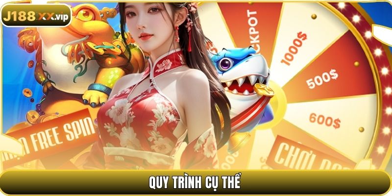 Quy trình cụ thể