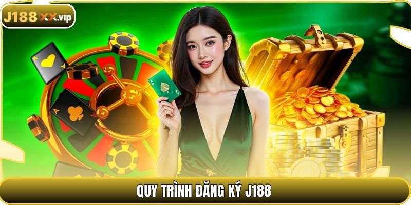 Quy trình đăng ký J188